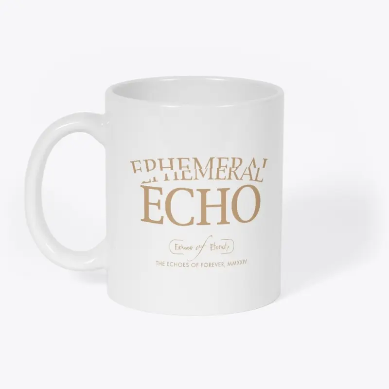 Ephemeral Echo, Echoes of Eternity